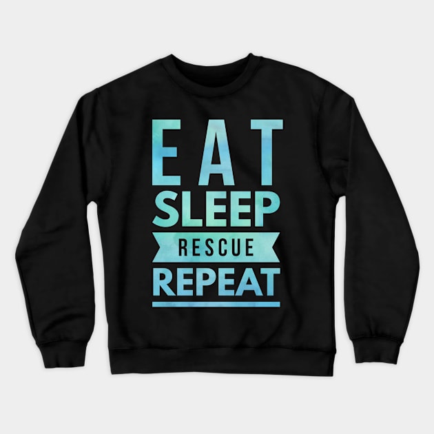 Eat, Sleep, Rescue, Repeat Crewneck Sweatshirt by The Pet Shop